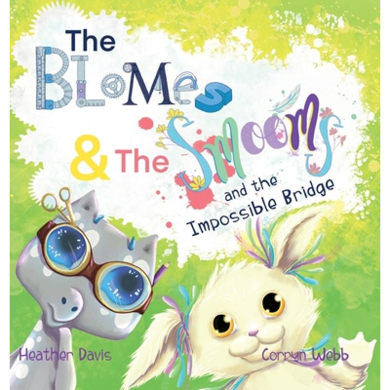【4周达】The Blomes and The Smooms and the Impossible Bridge [9781736309810]