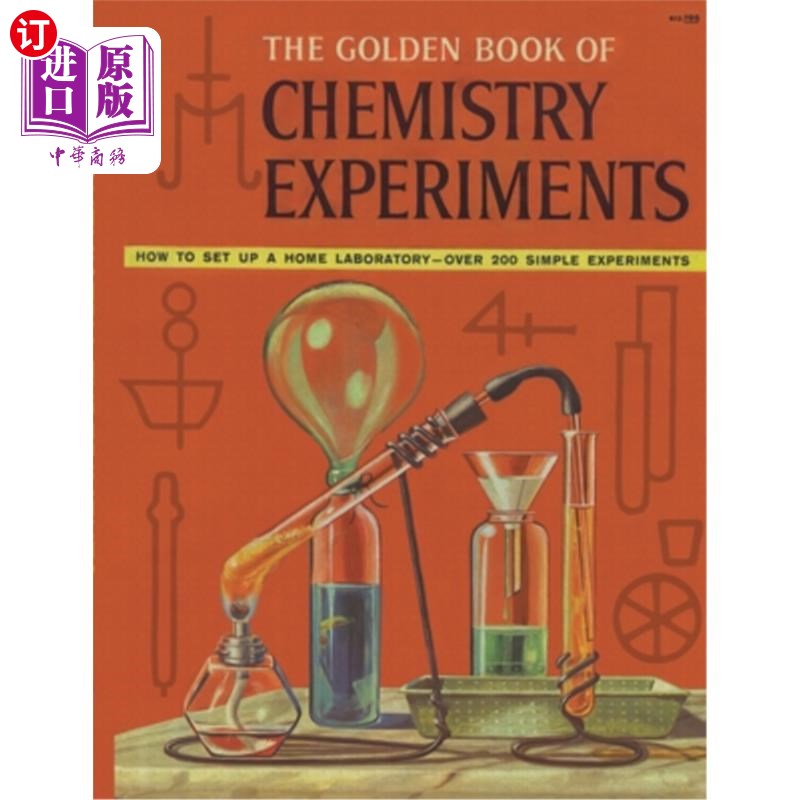 海外直订The Golden Book of Chemistry Experiments: How to Set Up a Home Laboratory Over 2 化学实验金书:如何建立一个